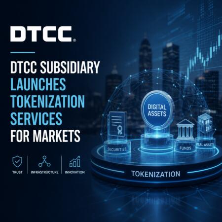 DTCC Subsidiary Launches Tokenization Services for Markets Dtcc Subsidiary Launches Tokenization Services For Markets