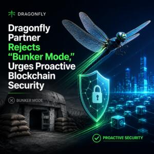 Dragonfly Partner Rejects “Bunker Mode,” Urges Proactive Blockchain Security Dragonfly Partner Rejects “bunker Mode,” Urges Proactive Blockchain Security