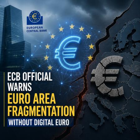 ECB Official Warns Euro Area Fragmentation Without Digital Euro Ecb Official Warns Euro Area Fragmentation Without Digital Euro