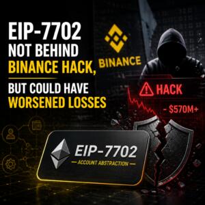 Eip-7702 Not Behind Binance Hack, But Could Have Worsened Losses