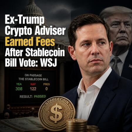 Ex-Trump Crypto Adviser Earned Fees After Stablecoin Bill Vote: WSJ Ex-Trump Crypto Adviser Earned Fees After Stablecoin Bill Vote: Wsj