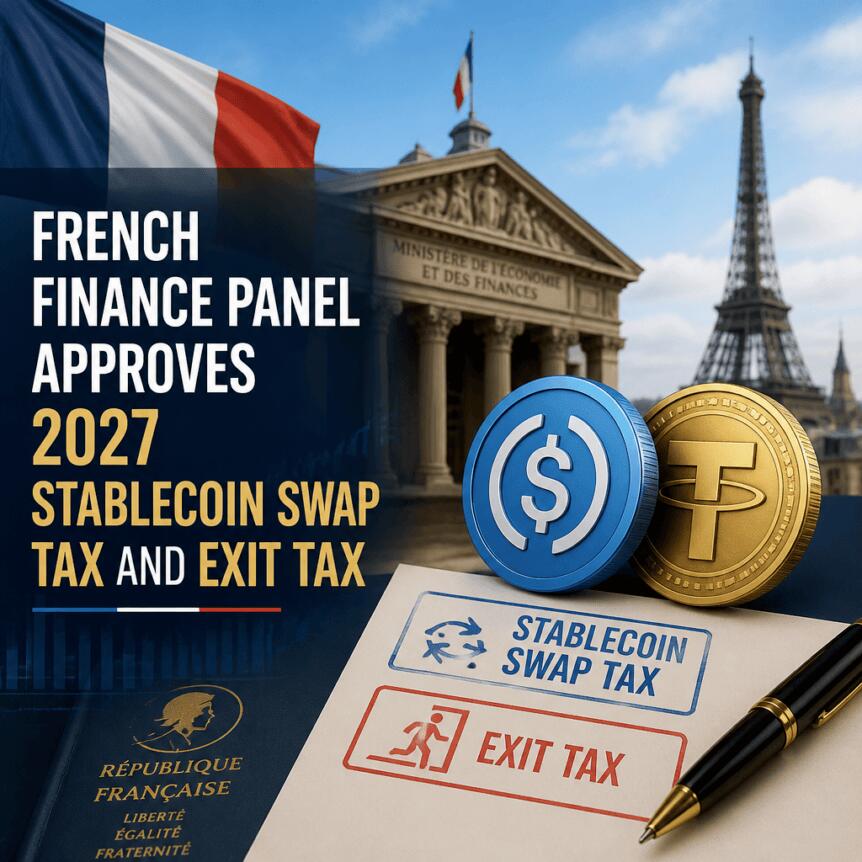 French Finance Panel Approves 2027 Stablecoin Swap Tax And Exit Tax