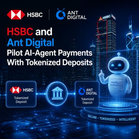 HSBC and Ant Digital Pilot AI-Agent Payments With Tokenized Deposits Hsbc And Ant Digital Pilot Ai-Agent Payments With Tokenized Deposits