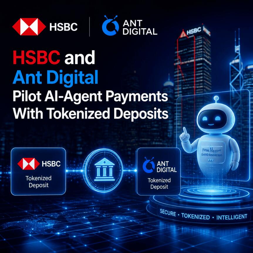 HSBC and Ant Digital Pilot AI-Agent Payments With Tokenized Deposits Hsbc And Ant Digital Pilot Ai-Agent Payments With Tokenized Deposits