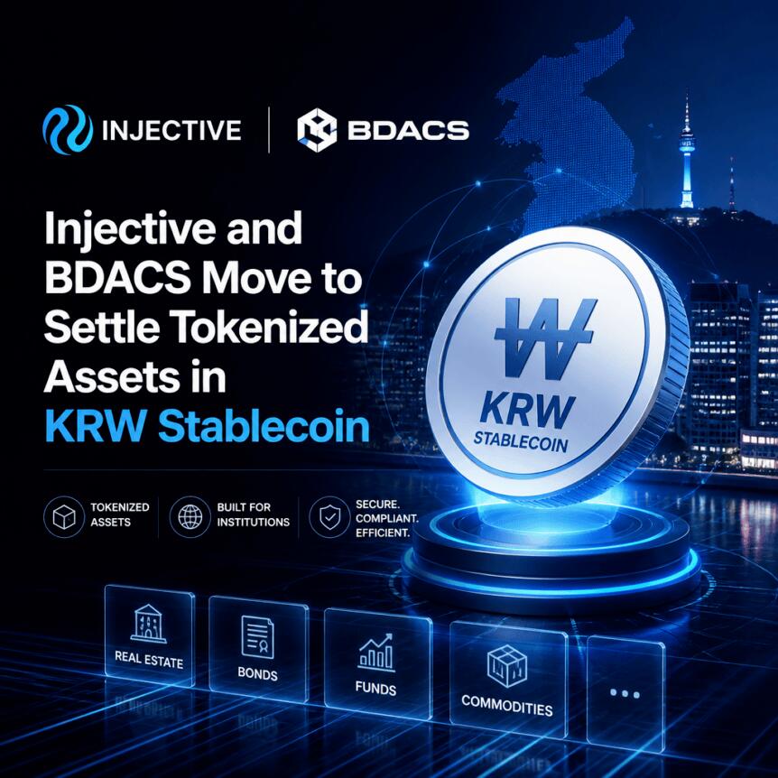 Injective and BDACS Move to Settle Tokenized Assets in KRW Stablecoin Injective And Bdacs Move To Settle Tokenized Assets In Krw Stablecoin
