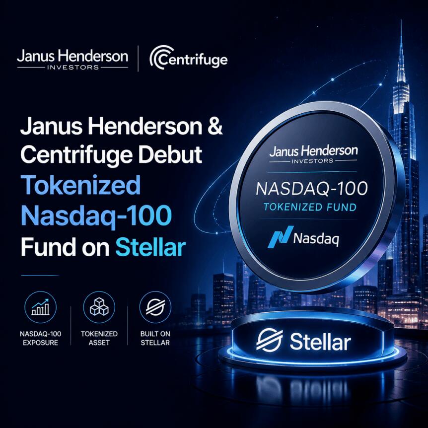 Janus Henderson & Centrifuge Debut Tokenized Nasdaq-100 Fund on Stellar Janus Henderson & Centrifuge Debut Tokenized Nasdaq-100 Fund On Stellar
