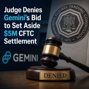 Judge Denies Gemini’s Bid To Set Aside $5m Cftc Settlement