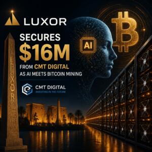 Luxor Secures $16m From Cmt Digital As Ai Meets Bitcoin Mining