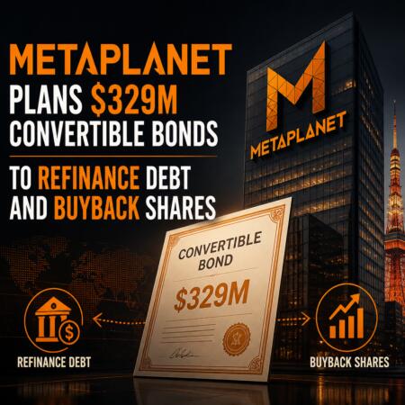 Metaplanet Plans $329M Convertible Bonds to Refinance Debt and Buyback Shares Metaplanet Plans $329m Convertible Bonds To Refinance Debt And Buyback Shares