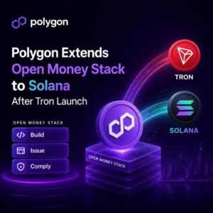 Polygon Extends Open Money Stack To Solana After Tron Launch
