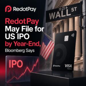 RedotPay May File for US IPO by Year-End, Bloomberg Says Redotpay May File For Us Ipo By Year-End, Bloomberg Says