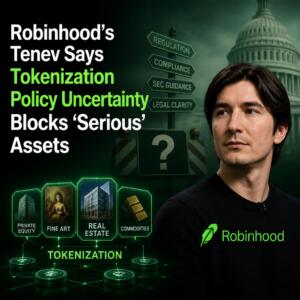 Robinhood’s Tenev Says Tokenization Policy Uncertainty Blocks ‘serious’ Assets