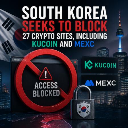 South Korea Seeks To Block 27 Crypto Sites, Including Kucoin And Mexc