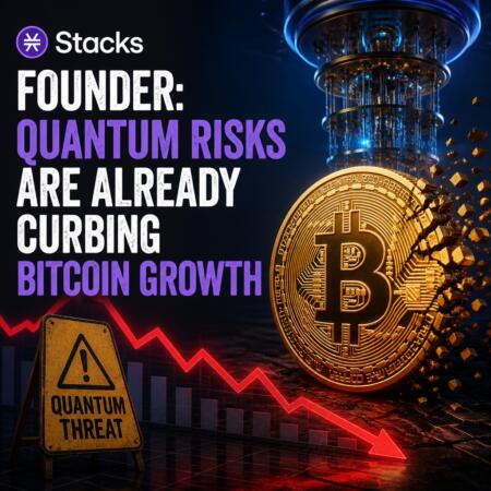 Stacks Founder: Quantum Risks Are Already Curbing Bitcoin Growth