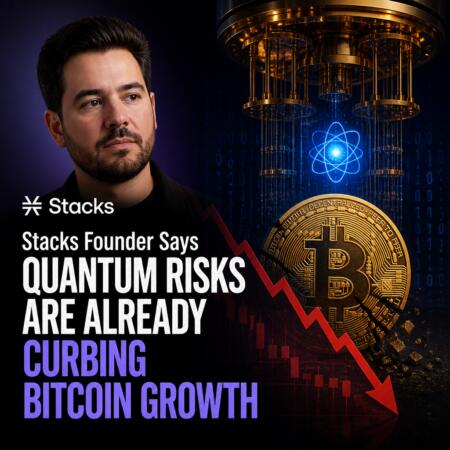 Stacks Founder Says Quantum Risks Are Already Curbing Bitcoin Growth