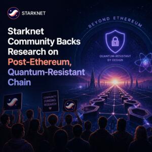 Starknet Community Backs Research On Post-Ethereum, Quantum-Resistant Chain
