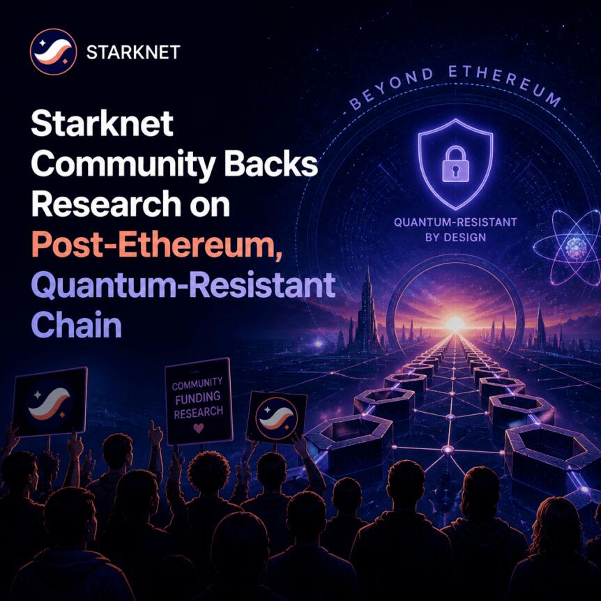 Starknet Community Backs Research on Post-Ethereum, Quantum-Resistant Chain Starknet Community Backs Research On Post-Ethereum, Quantum-Resistant Chain