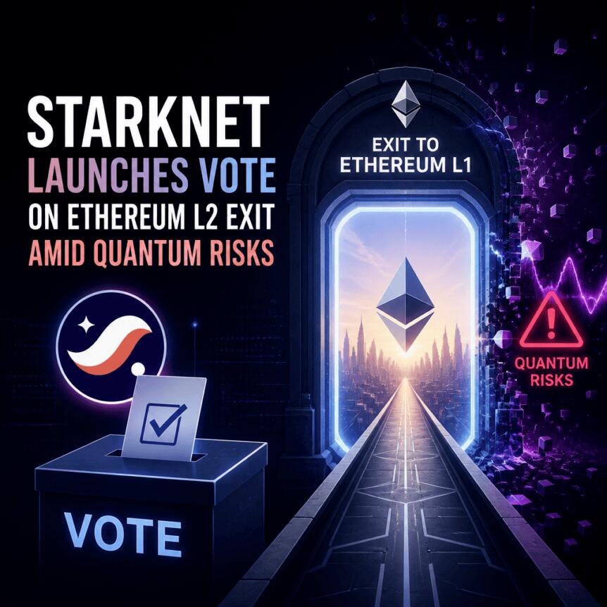 Starknet Launches Vote on Ethereum L2 Exit Amid Quantum Risks Starknet Launches Vote On Ethereum L2 Exit Amid Quantum Risks