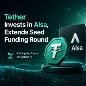 Tether Invests in AIsa, Extends Seed Funding Round Tether Invests In Aisa, Extends Seed Funding Round