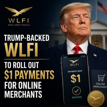 Trump-Backed WLFI to Roll Out $1 Payments for Online Merchants Trump-Backed Wlfi To Roll Out $1 Payments For Online Merchants