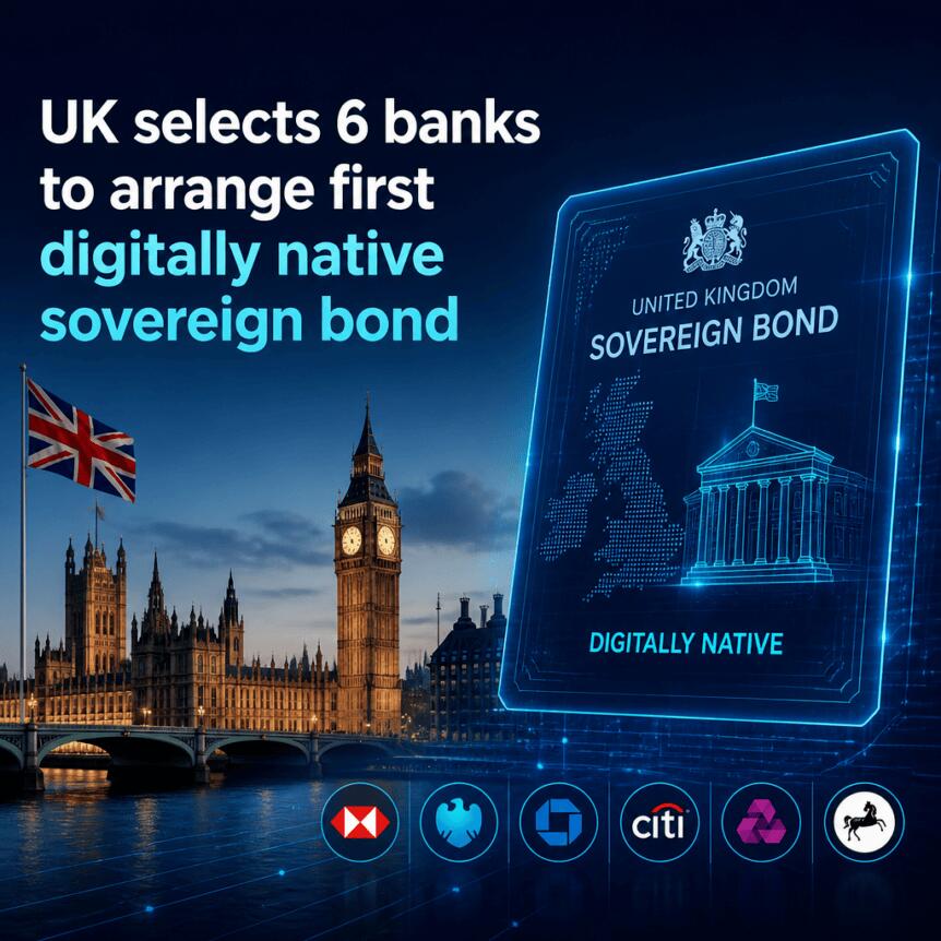 UK selects 6 banks to arrange first digitally native sovereign bond