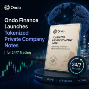 Ondo Finance Launches Tokenized Private Company Notes for 24/7 Trading Ondo Finance Launches Tokenized Private Company Notes For 24 7 Trading